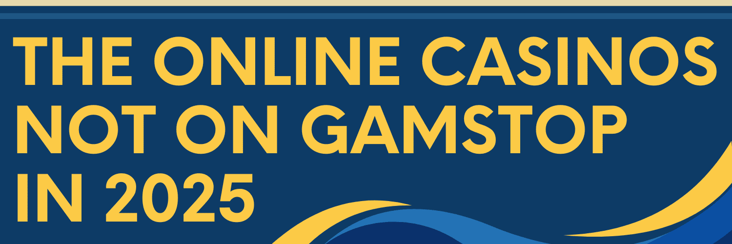 Exploring Online Casinos Not Registered on Gamstop -1861188075