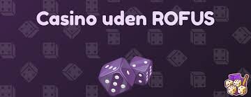 Danish Casino Uden Rufus En Guide til Spiloplevelser