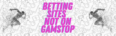 Exploring Non GamStop Bookmakers Alternative Betting Options