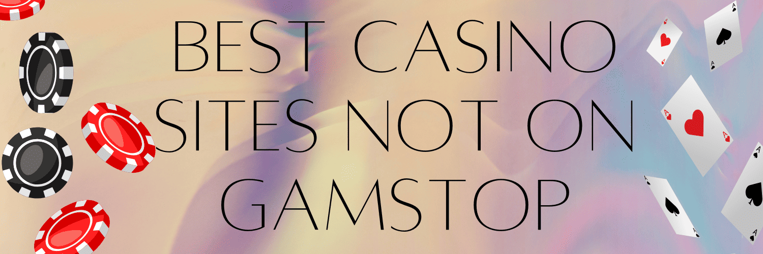 Discover the Best Casino Sites Not on Gamstop 1718306129