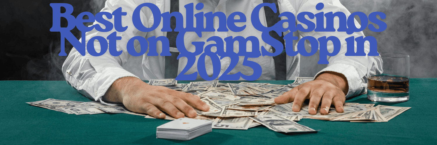 Exploring Casinos Not on Gamstop in the UK 1689039738