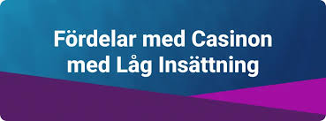 Minsta Insättning Casino En Djupgående Guide