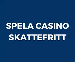 Skattefria Casinon Allt du behöver veta -1643217417
